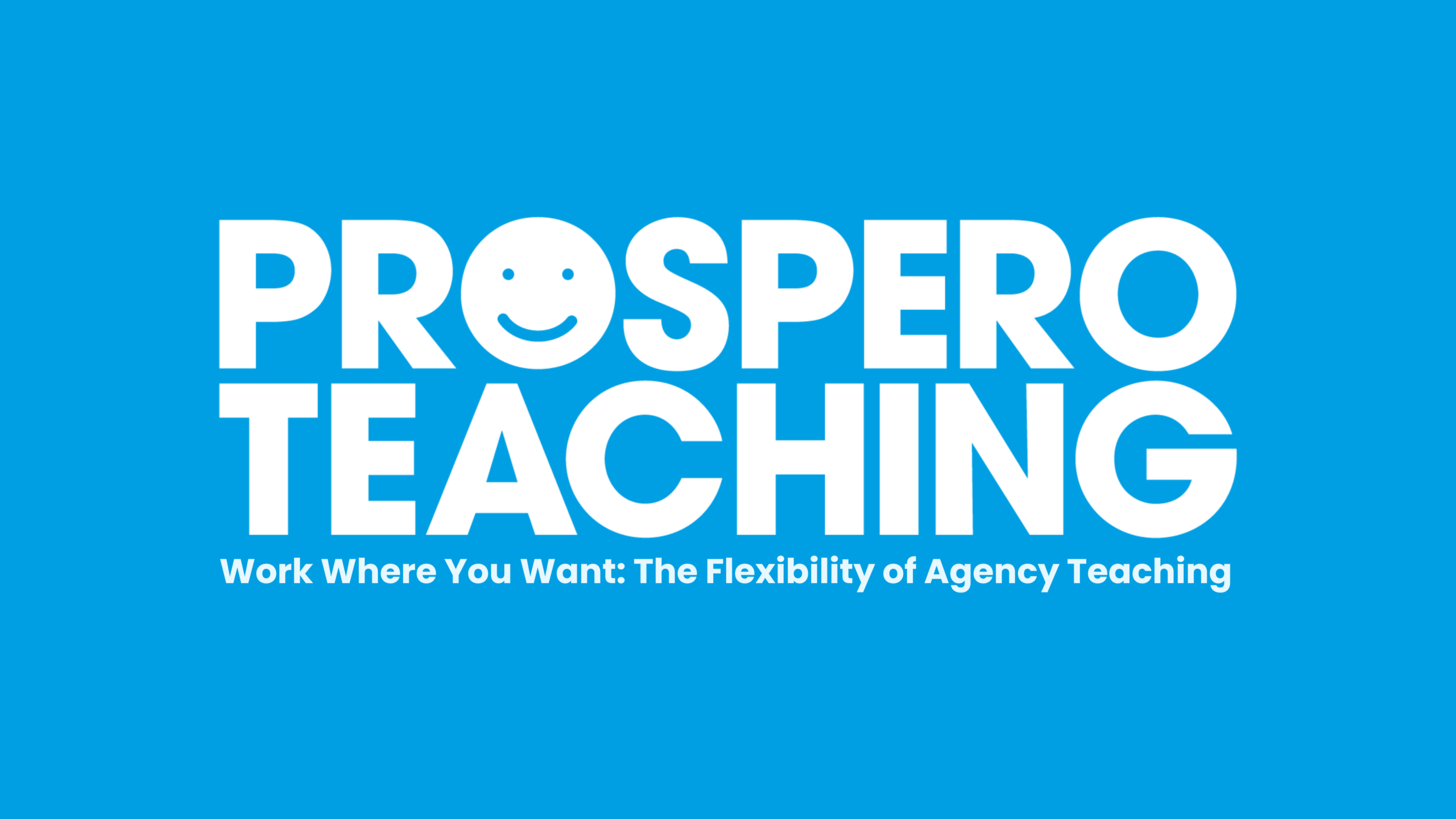 Work Where You Want: The Flexibility of Agency Teaching